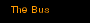 The Bus
