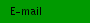 e-mail me